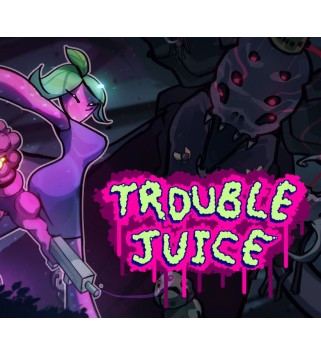 TROUBLE JUICE Steam Key GLOBAL